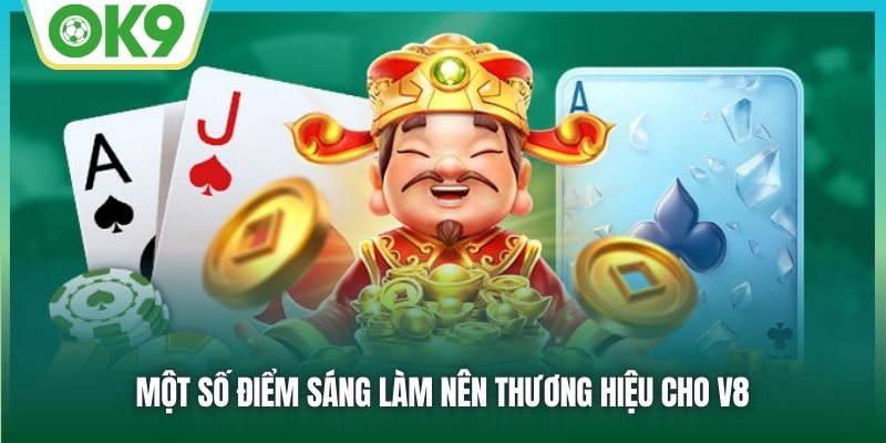 V8 Game Bài | Bùng Nổ Đam Mê - Chinh Phục Thắng Lớn 2 Một số điểm sáng làm nên thương hiệu cho V8